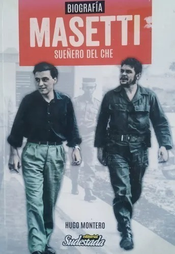 Masetti Sueñero Del Che - Hugo Montero