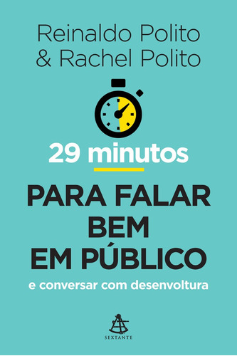 29 minutos para falar bem em público: E conversar com desenvoltura, de Polito, Rachel Eid. Editorial GMT Editores Ltda., tapa mole en português, 2015