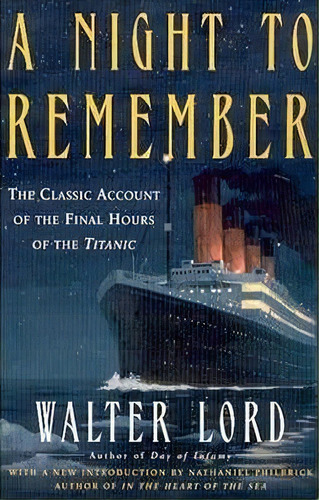 A Night To Remember, De Walter Lord. Editorial Henry Holt & Company Inc, Tapa Blanda En Inglés