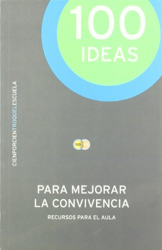 Libro 100 Ideas Para Mejorar La Convivencia De Gustavo Arman