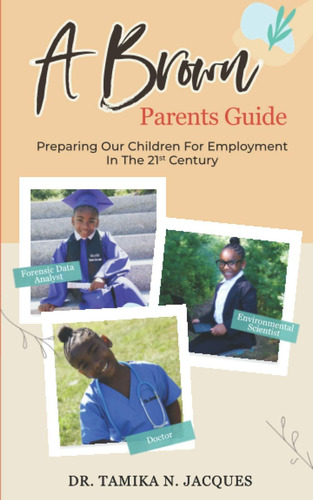 Libro: A Brown Parents Guide: Preparing Our Children For In