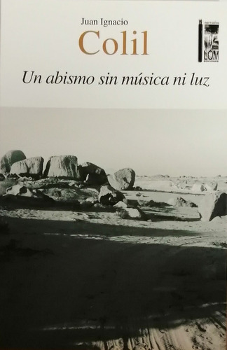 Un Abismo Sin Musica Ni Luz - Colil Juan