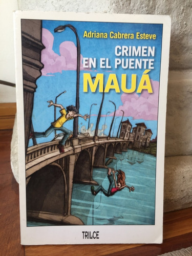 Crimen En El Puente Maua  Adriana Cabrera Esteve