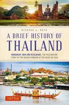 Comprar Libro A Brief History Of Thailand : Monarchy, War And Res...