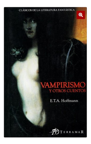 Vampirismo Y Otros Cuentos Theodor Amadeus Hoffmann Ernst T