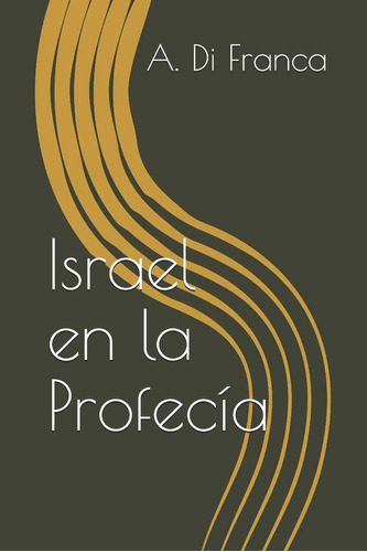 Libro Israel En La Profecía (spanish Edition)