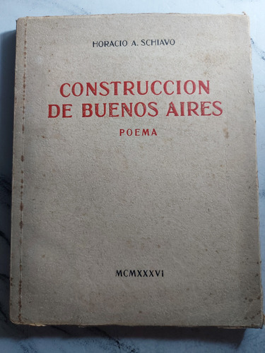 Construcción De Buenos Aires. Horacio A. Schiavo. Ian 633