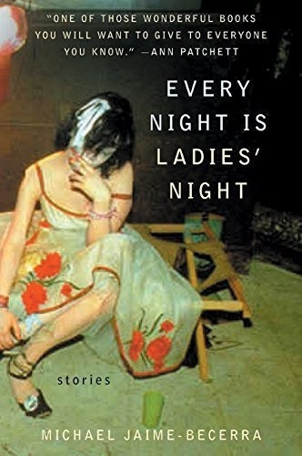 Every Night Is Ladies Night : Michael Jaime-becerra 