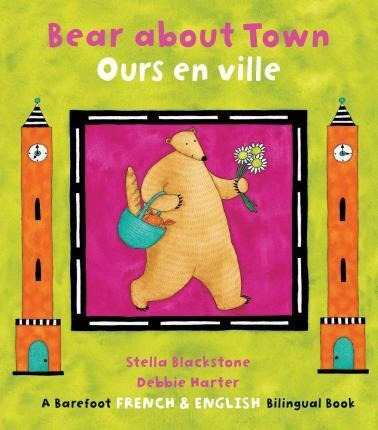 Bear About Town / Ours En Ville - Stella Blacksto (frances)