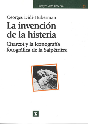 La Invención De La Histeria - Didi-huberman, Georges