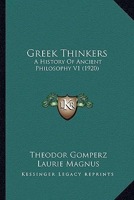 Greek Thinkers - Theodor Gomperz (paperback)