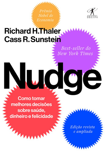 Nudge: Como Tomar Melhores Decisões Sobre Saúde, Dinheiro E Felicidade, De Thaler, Richard H.. Editorial Editora Schwarcz Sa, Tapa Mole En Português, 2019