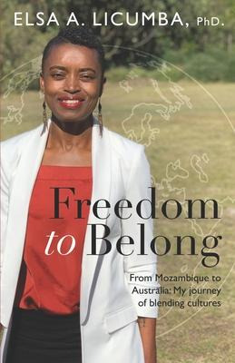Libro Freedom To Belong : From Mozambique To Australia: M...