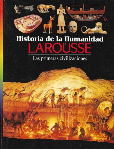 Historia De La Humanidad / Las Primeras Civilizaciones