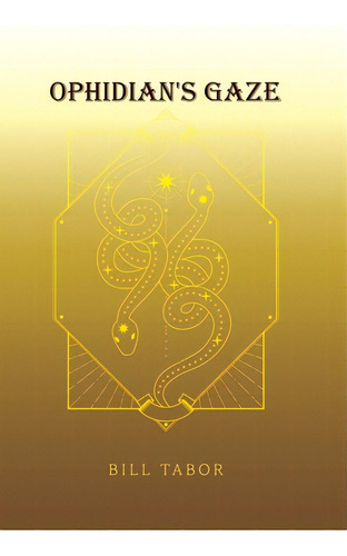 Ophidian's Gaze, De Tabor, Bill. Editorial Rosedog Books, Tapa Blanda En Inglés