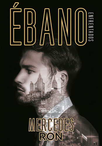 Ébano (enfrentados 2) / Mercedes Ron