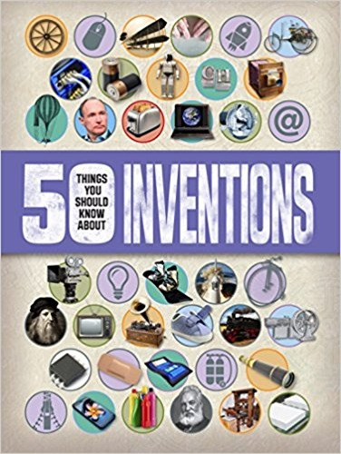 50 Things You Should Know About: Inventions, de Woodford, Chris. Editorial QED Publishing, tapa blanda en inglés internacional, 2016