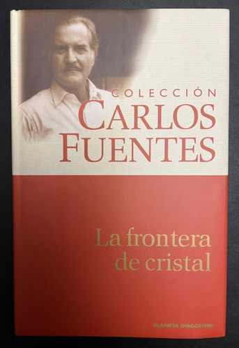 La  Frontera De Cristal. Colección Carlos Fuentes