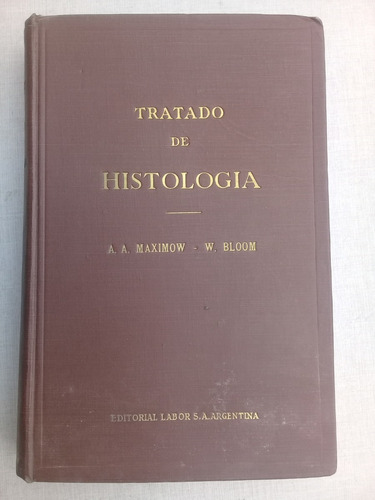 Tratado De Histología Alexander Maximow Y William Bloom 1944