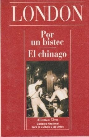 Libro Por Un Bistec / El Chinago De Jack London