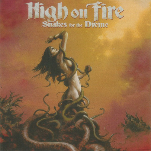 High On Fire  Snakes For The Divine. Importado 