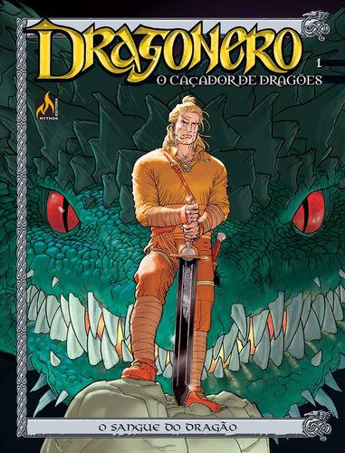 Dragonero - volume 01: O sangue do dragão, de Enoch, Luca. Série Dragonero (1), vol. 1. Editora Edições Mythos Eireli,Sergio Bonelli Editore, capa mole em português, 2019