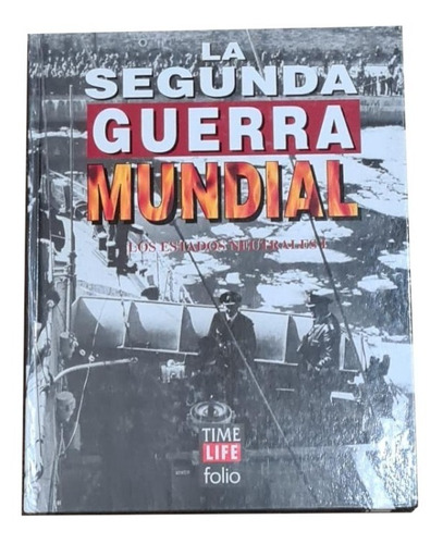 Segunda Guerra Mundial - Los Estados Neutrales Tomo 1