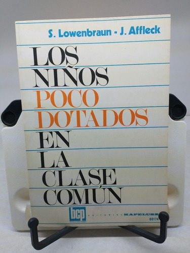 Niños Poco Dotados En La Clase Común Los -s. Lowenbraun