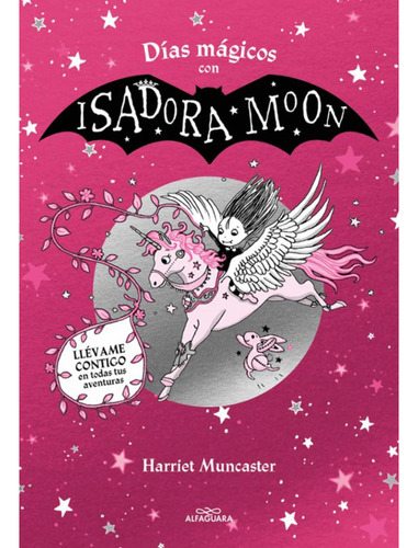 Dias Magicos Con Isadora Moon, De Muncaster, Harriet. Editorial Alfaguara, Tapa Blanda, Edición 1 En Español, 2023
