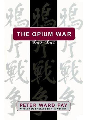 Libro The Opium War, 1840-1842 - Peter Ward Fay