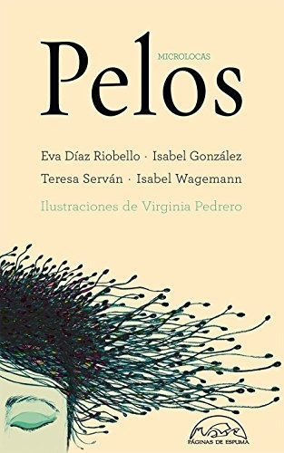 Pelos, De Vv. Aa.., Vol. Abc. Editorial Paginas De Espuma, Tapa Blanda En Español, 1