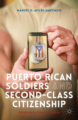 Libro Puerto Rican Soldiers And Second-class Citizenship:...