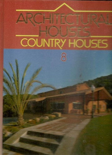 Libro Casas En El Campo -architectural Houses - Tomo 8 De Ed