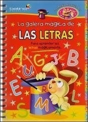 Galera Magica De Las Letras (magia De Aprender) - Magia De