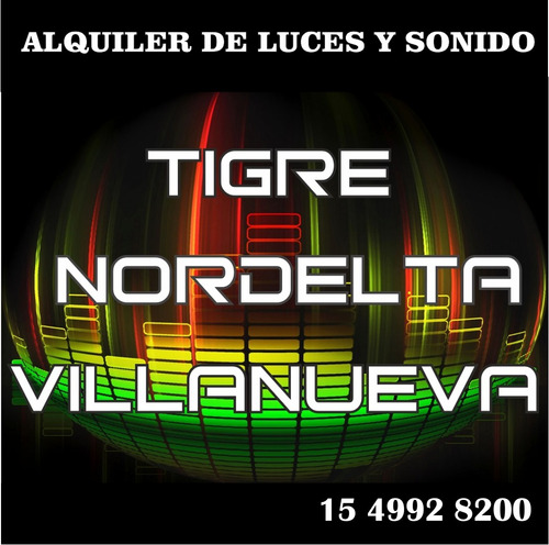 Alquiler Parlantes, Sonido, Luces Tigre Y Nordelta