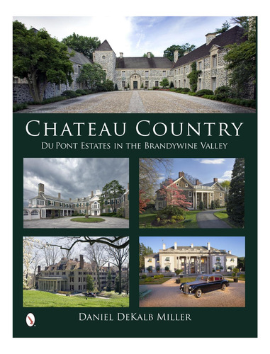 Libro: Chateau Country: Du Pont Estates In The Brandywine