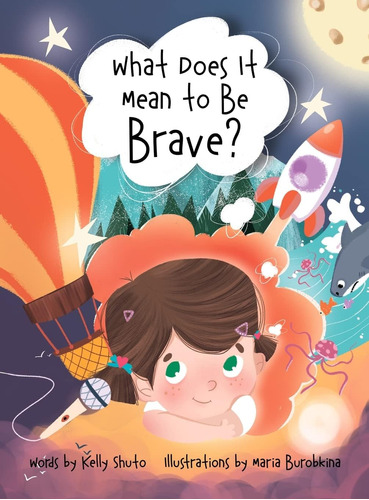 Libro: What Does It Mean To Be Brave?