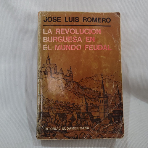 La Revolucion Burguesa En El Mundo Feudal Jose Luis Romero 