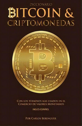 Diccionario Bitcoin & Criptomonedas Ingles Espanol : Con L 