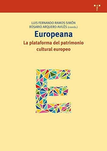 Libro Europeana La Plataforma Del Patrimonio Cultu  De Ramos