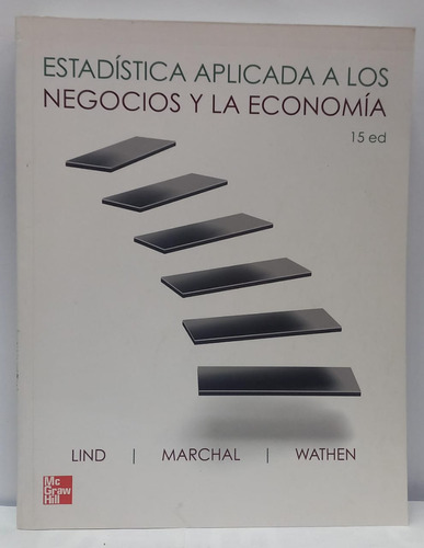 Estadistica Aplicada A Los Negocios Y La Economía 15ed