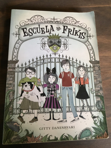 Libro Escuela De Frikis - Gitty Daneshvari - Muy Buen Estado