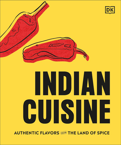 Libro: Indian Cuisine: Authentic Flavors From The Land Of Sp