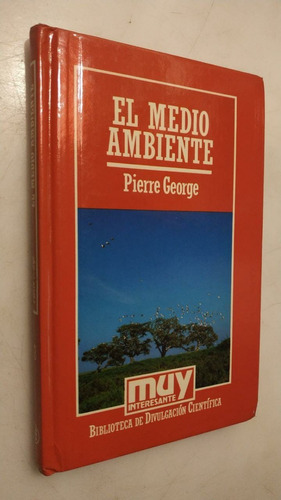 Libro El Medio Ambiente Pierre George Muy 33 1986