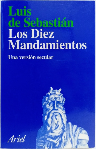 Los Diez Mandamientos Luis De Sebastián 