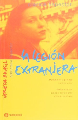 Legion Extranjera, La - Clarice Lispector