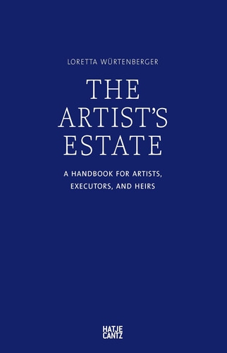 Libro: The Artists Estate: A Handbook For Artists, Executor