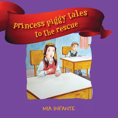 Libro Princess Piggy Tales To The Rescue - Infante, Mia
