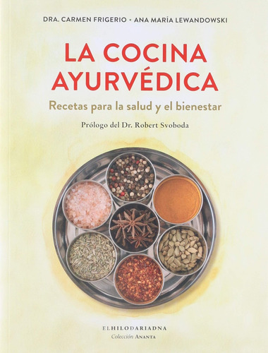 Cocina Ayurvedica , La - Recetas Para La Salud Y El Bienesta