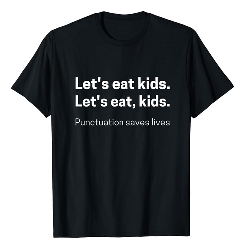 Lets Eat Kids Camiseta La Puntuación Salva Vidas Camiseta Di